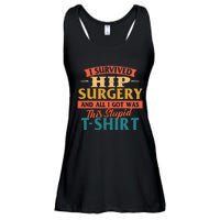 I Survived Hip Surgery Get Well Hip Replacement Recovery Ladies Essential Flowy Tank