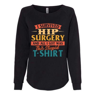 I Survived Hip Surgery Get Well Hip Replacement Recovery Womens California Wash Sweatshirt