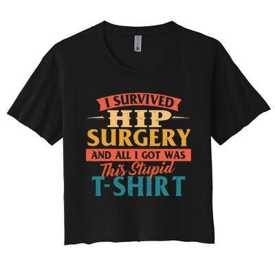 I Survived Hip Surgery Get Well Hip Replacement Recovery Women's Crop Top Tee