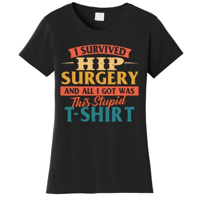 I Survived Hip Surgery Get Well Hip Replacement Recovery Women's T-Shirt