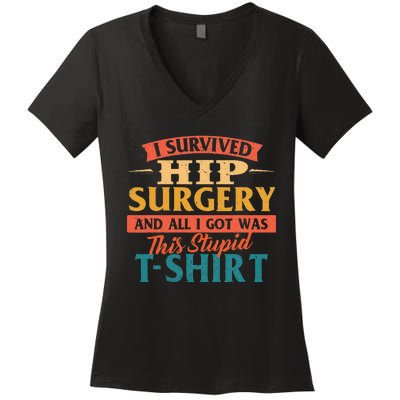 I Survived Hip Surgery Get Well Hip Replacement Recovery Women's V-Neck T-Shirt