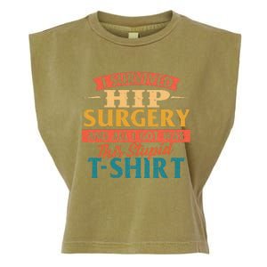 I Survived Hip Surgery Get Well Hip Replacement Recovery Garment-Dyed Women's Muscle Tee