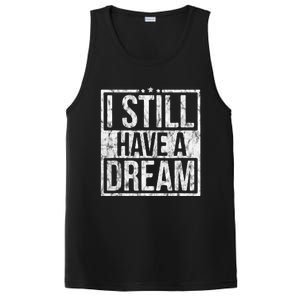 I Still Have A Dream African American Black History Month PosiCharge Competitor Tank