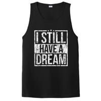 I Still Have A Dream African American Black History Month PosiCharge Competitor Tank