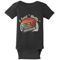 I Said Hello But Not Prepared For Follow Up Baby Bodysuit
