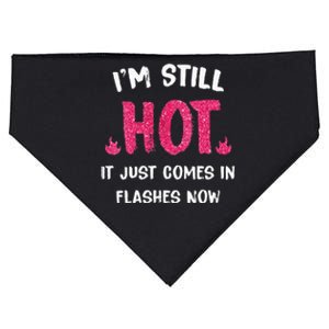 Im Still Hot It Just Comes In Flashes Now USA-Made Doggie Bandana