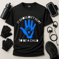 It Shouldn't Hurt To Be A Child Abuse Prevention Awareness Performance Shirt