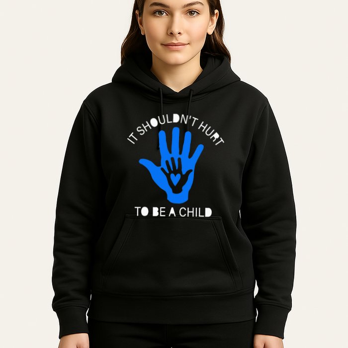 It Shouldn't Hurt To Be A Child Abuse Prevention Awareness Hoodie