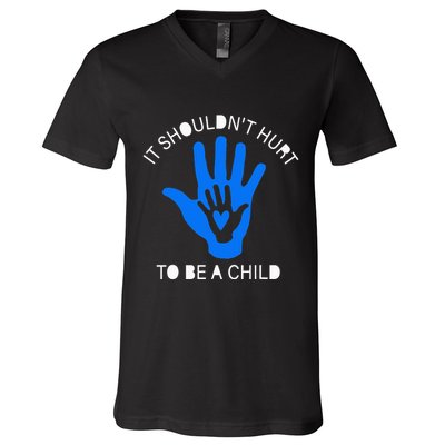 It Shouldn't Hurt To Be A Child Abuse Prevention Awareness V-Neck T-Shirt