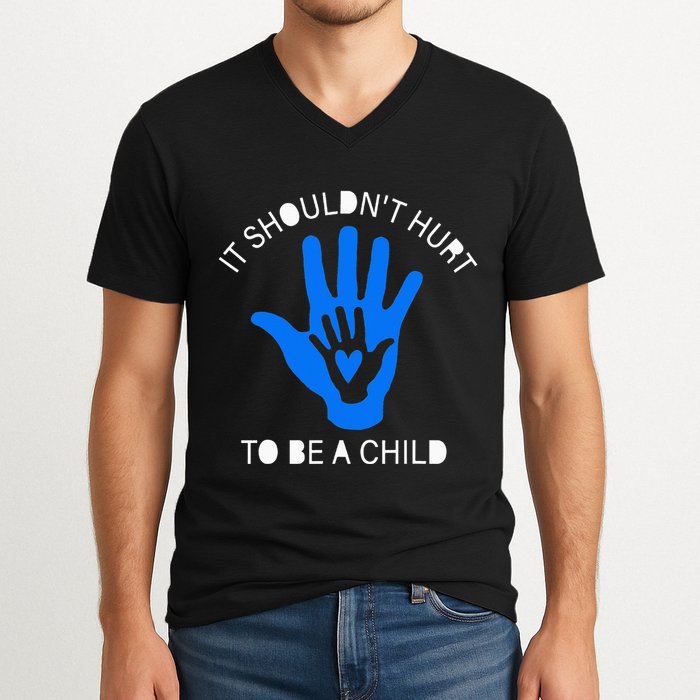 It Shouldn't Hurt To Be A Child Abuse Prevention Awareness V-Neck T-Shirt