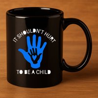 It Shouldn't Hurt To Be A Child Abuse Prevention Awareness 11oz C Handle Ceramic Mug