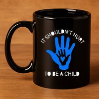 It Shouldn't Hurt To Be A Child Abuse Prevention Awareness 11oz C Handle Ceramic Mug