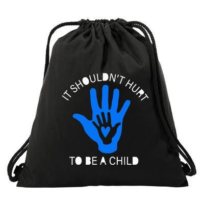 It Shouldn't Hurt To Be A Child Abuse Prevention Awareness Drawstring Bag