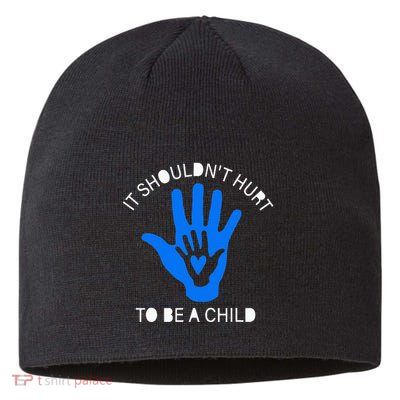 It Shouldn't Hurt To Be A Child Abuse Prevention Awareness Sustainable Beanie
