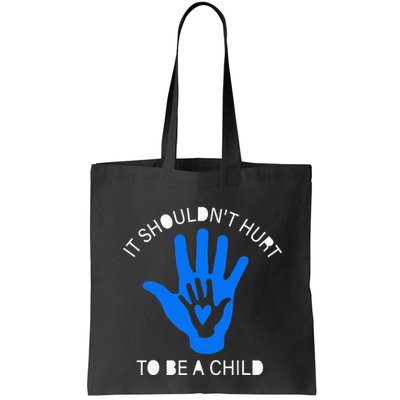 It Shouldn't Hurt To Be A Child Abuse Prevention Awareness Bag