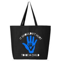 It Shouldn't Hurt To Be A Child Abuse Prevention Awareness 25L Jumbo Tote