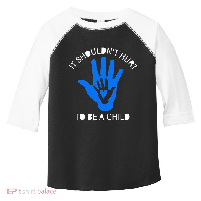 It Shouldn't Hurt To Be A Child Abuse Prevention Awareness Toddler Fine Jersey T-Shirt