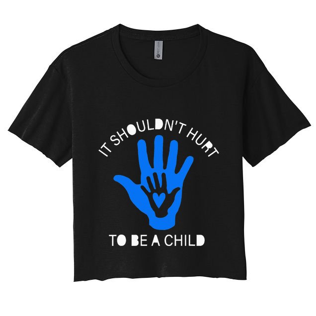 It Shouldn't Hurt To Be A Child Abuse Prevention Awareness Crop Top