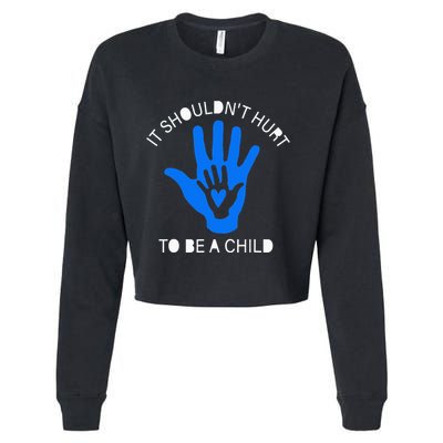 It Shouldn't Hurt To Be A Child Abuse Prevention Awareness Cropped Pullover Crew