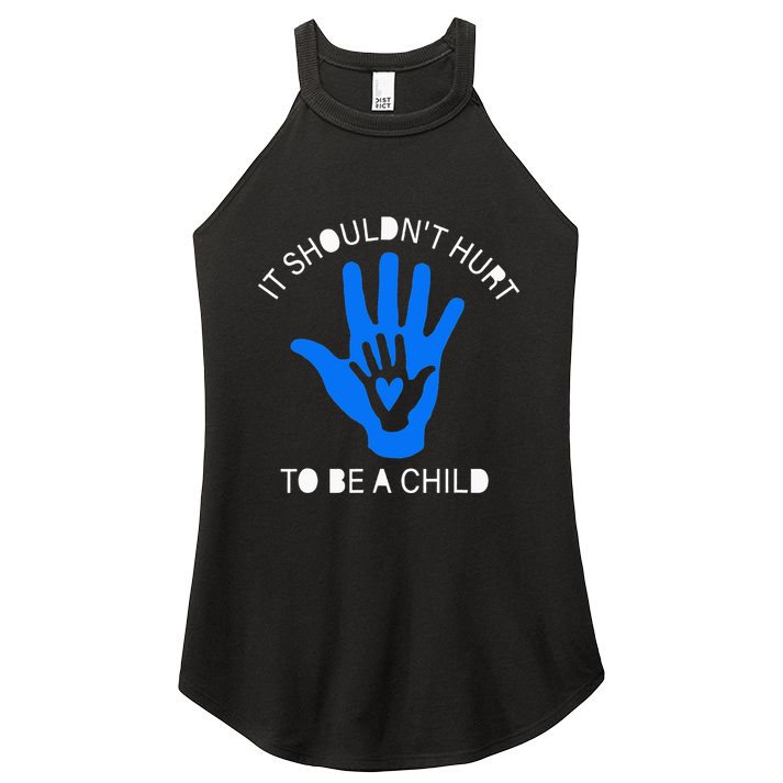 It Shouldn't Hurt To Be A Child Abuse Prevention Awareness Women's Perfect Tri Rocker Tank