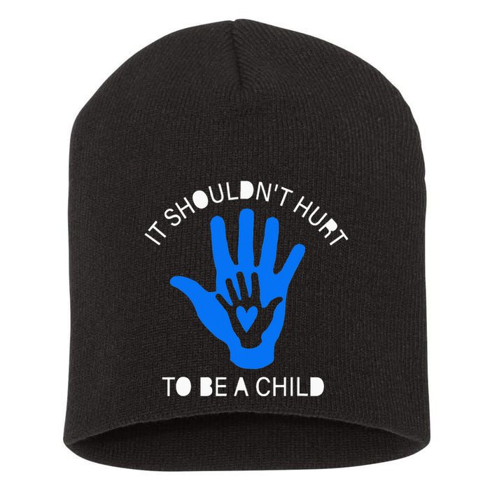 It Shouldn't Hurt To Be A Child Abuse Prevention Awareness Short Acrylic Beanie