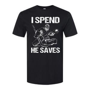 I Spend He Saves Hockey Goalie Softstyle® CVC T-Shirt