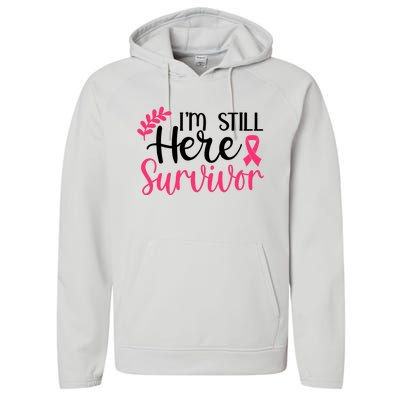 I'm Still Here Survivor Breast Cancer Awareness Performance Fleece Hoodie