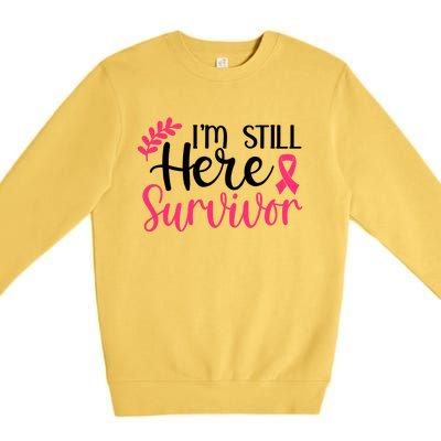 I'm Still Here Survivor Breast Cancer Awareness Premium Crewneck Sweatshirt