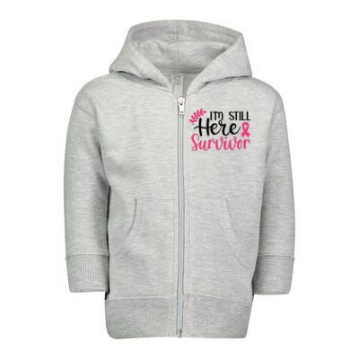 I'm Still Here Survivor Breast Cancer Awareness Toddler Zip Fleece Hoodie