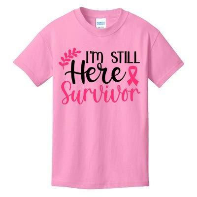 I'm Still Here Survivor Breast Cancer Awareness Kids T-Shirt