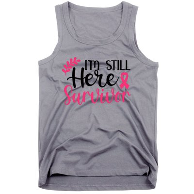 I'm Still Here Survivor Breast Cancer Awareness Tank Top