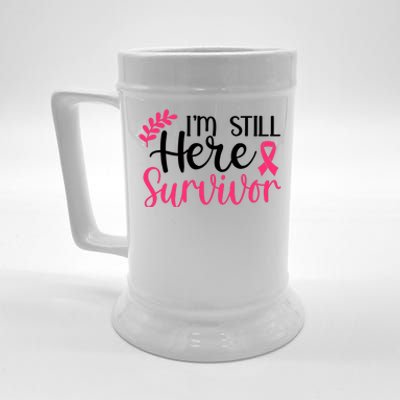 I'm Still Here Survivor Breast Cancer Awareness Beer Stein