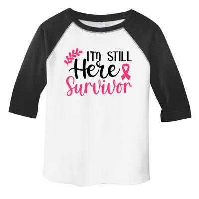 I'm Still Here Survivor Breast Cancer Awareness Toddler Fine Jersey T-Shirt