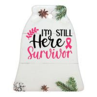 I'm Still Here Survivor Breast Cancer Awareness Ceramic Bell Ornament