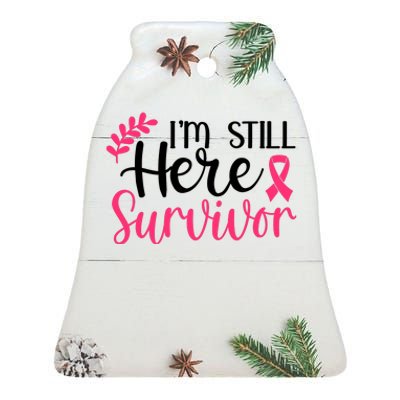 I'm Still Here Survivor Breast Cancer Awareness Ceramic Bell Ornament