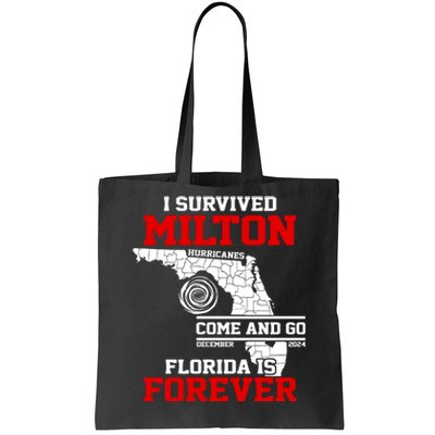 I Survived Hurricane Milton 2024 Florida Is Forever Tote Bag