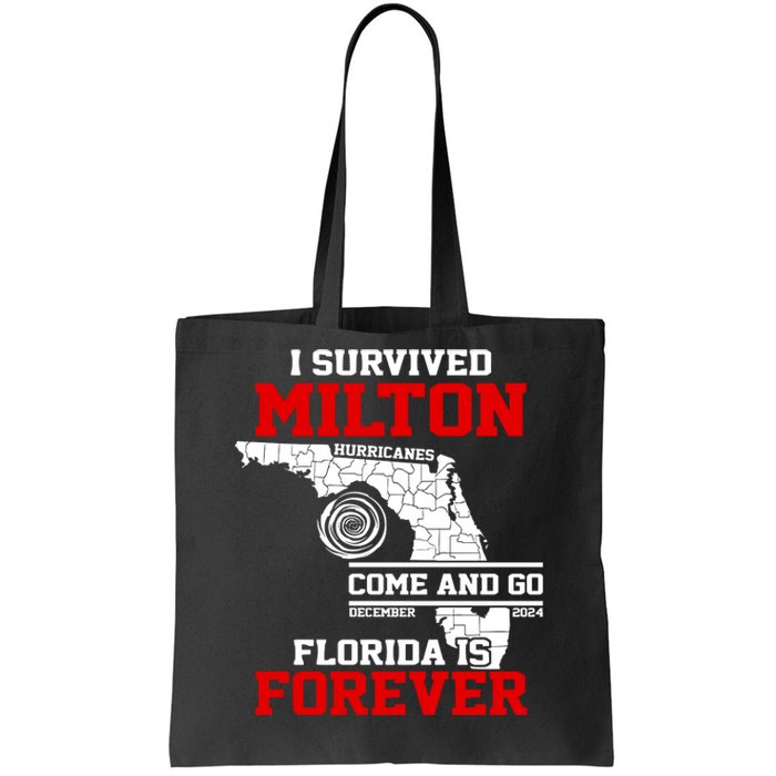 I Survived Hurricane Milton 2024 Florida Is Forever Tote Bag