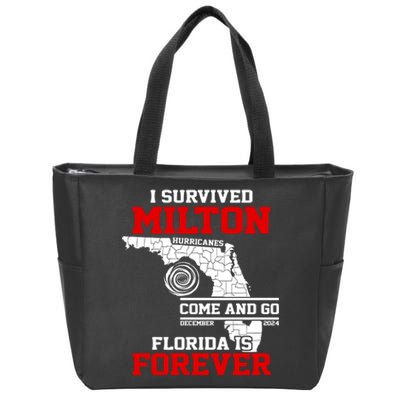 I Survived Hurricane Milton 2024 Florida Is Forever Zip Tote Bag