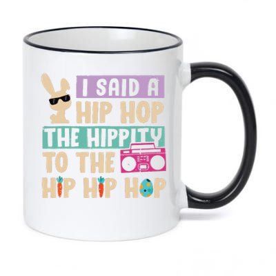 I Said Hip The Hippity To Hop Hip Hop Bunny Funny Easter Day 11oz Black Color Changing Mug