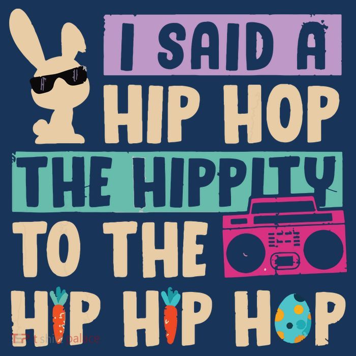 I Said Hip The Hippity To Hop Hip Hop Bunny Funny Easter Day Womens T-Shirt