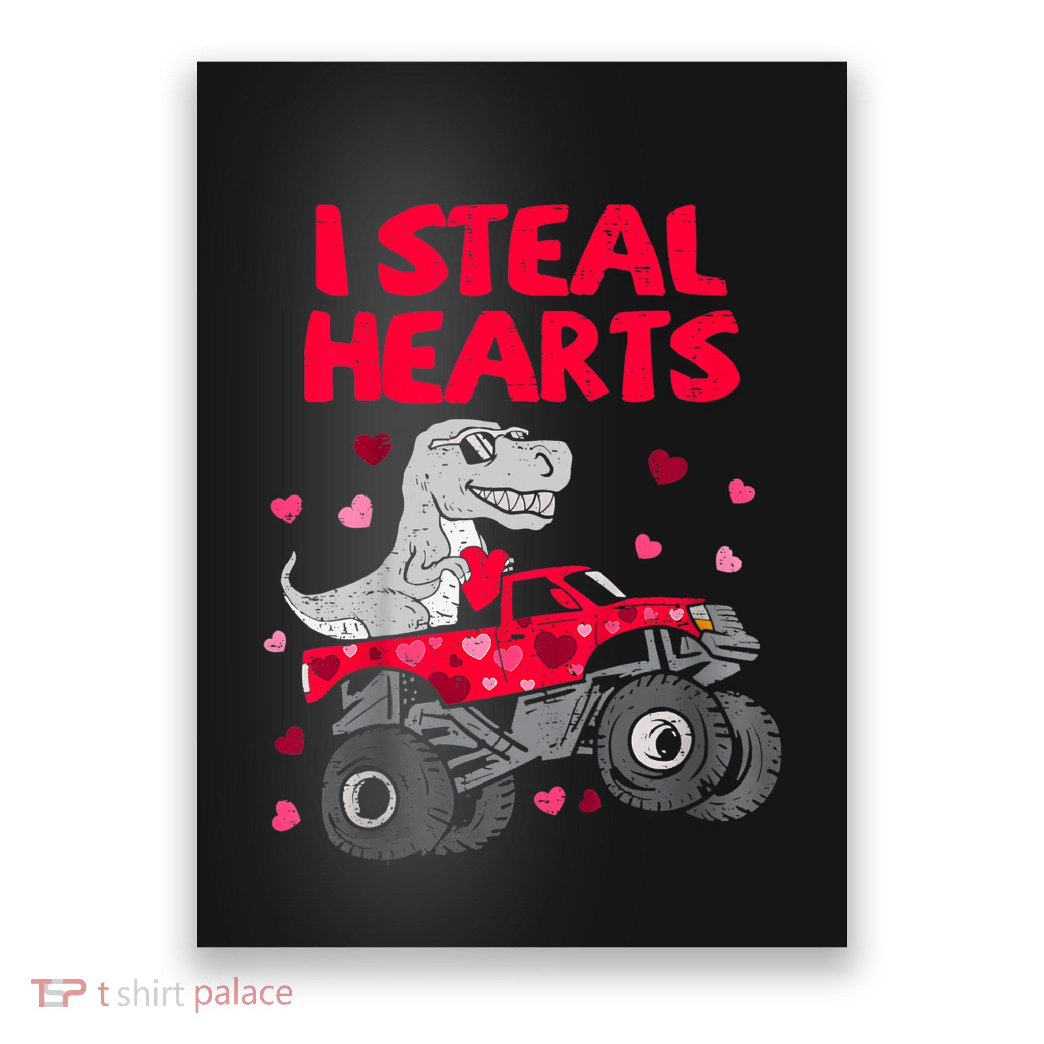 I Steal Hearts Dinosaur Valentines Day Poster