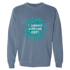 I Survived Hurricane Debby 2024 Garment-Dyed Sweatshirt