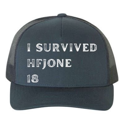 I Survive Hfjone 18 Yupoong Adult 5-Panel Trucker Hat