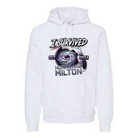 I Survived Hurricane Milton 2024 Premium Hoodie