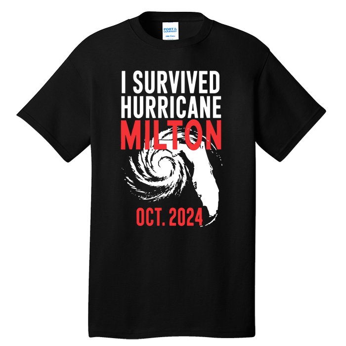 I Survived Hurricane Milton 2024 Tall T-Shirt