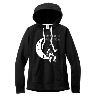 I'm So High Right Now Women's Fleece Hoodie