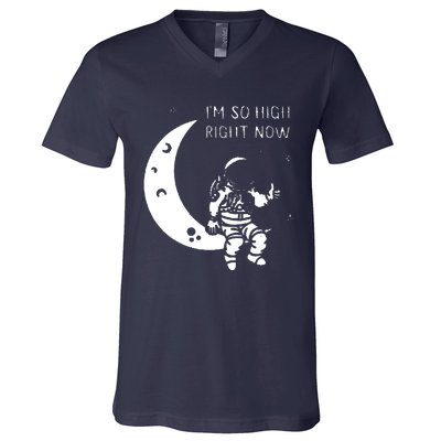 I'm So High Right Now V-Neck T-Shirt