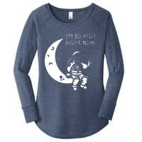 I'm So High Right Now Women's Perfect Tri Tunic Long Sleeve Shirt