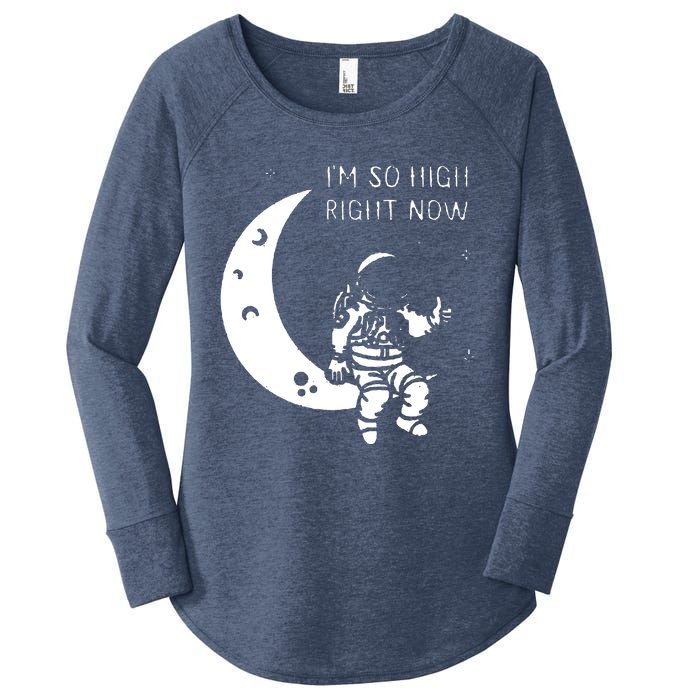 I'm So High Right Now Women's Perfect Tri Tunic Long Sleeve Shirt