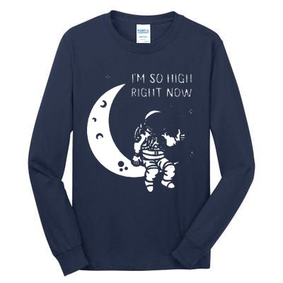 I'm So High Right Now Tall Long Sleeve T-Shirt